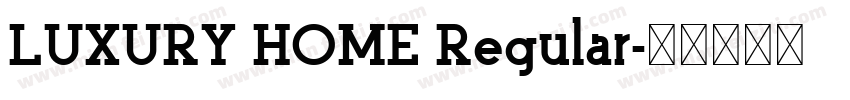 LUXURY HOME Regular字体转换